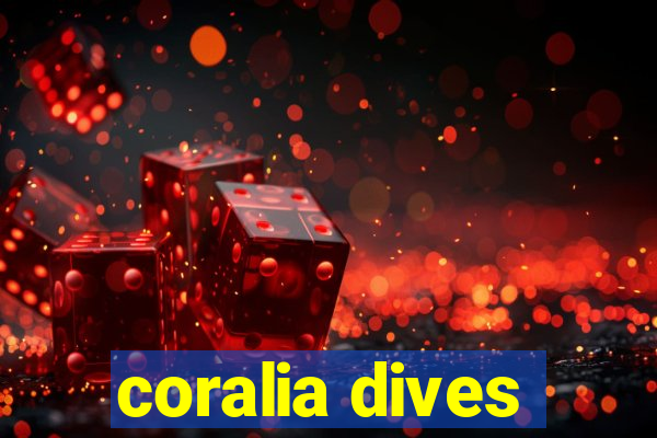 coralia dives